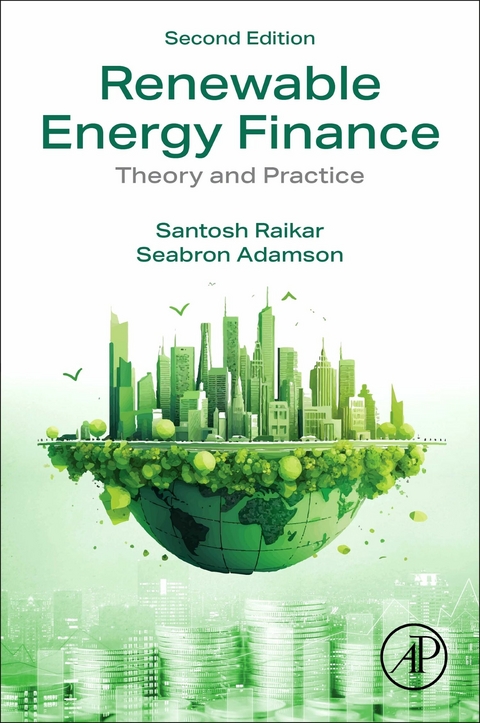 Renewable Energy Finance -  Seabron Adamson,  Santosh Raikar