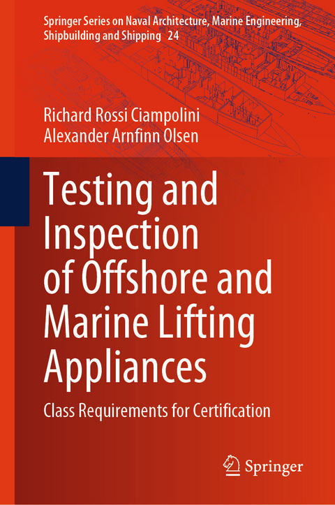 Testing and Inspection of Offshore and Marine Lifting Appliances - Richard Rossi Ciampolini, Alexander Arnfinn Olsen