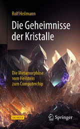 Die Geheimnisse der Kristalle -  Rolf Heilmann