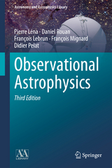 Observational Astrophysics - Léna, Pierre; Rouan, Daniel; Lebrun, François; Mignard, François; Pelat, Didier