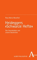 Heideggers »Schwarze Hefte« - Rosa Maria Marafioti