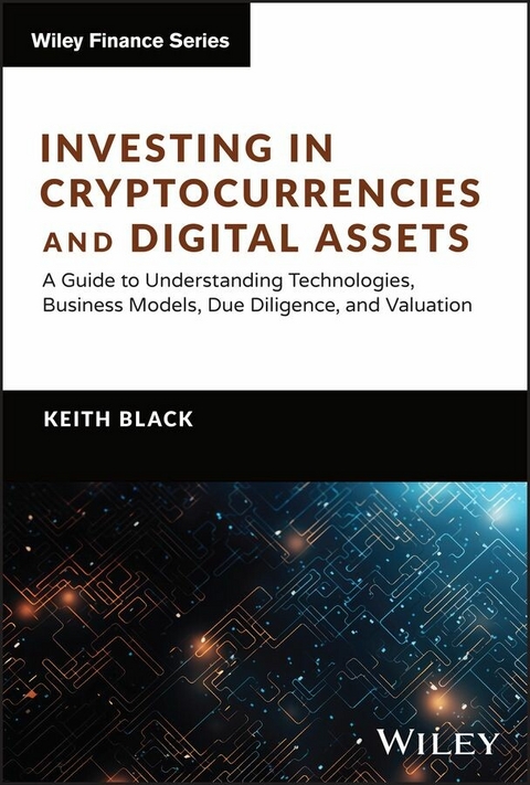 Investing in Cryptocurrencies and Digital Assets - Keith H. Black