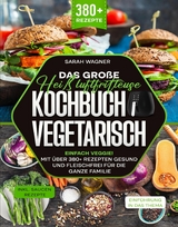 Das große Heißluftfritteuse Kochbuch Vegetarisch - Sarah Wagner