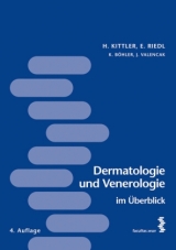 Dermatologie und Venerologie im Überblick - Kittler, Harald; Riedl, Elisabeth; Böhler, Kornelia; Valencak, Julia