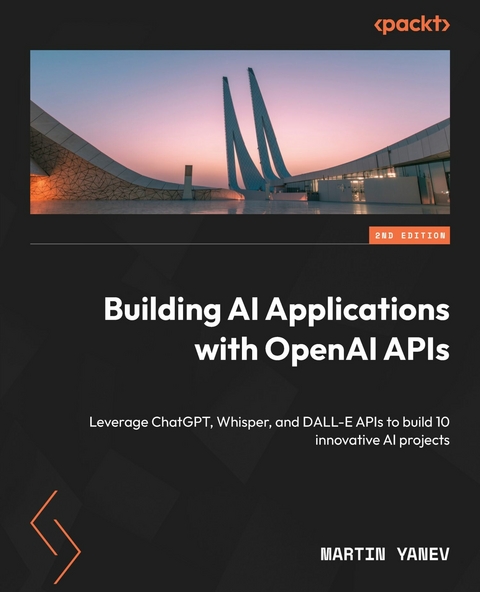 Building AI Applications with OpenAI APIs - Martin Yanev