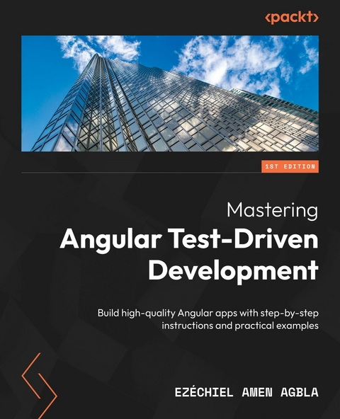 Mastering Angular Test-Driven Development -  Ezéchiel Amen AGBLA