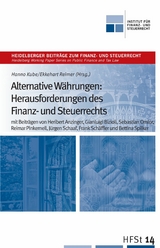 Alternative Währungen: Herausforderungen des Finanz- und Steuerrechts - 