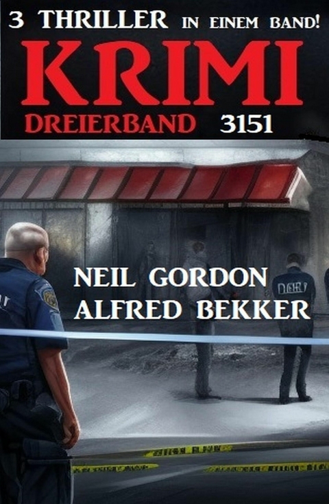 Krimi Dreierband 3151 -  Alfred Bekker,  Neil Gordon