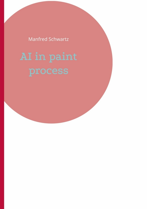 AI in paint process - Manfred Schwartz