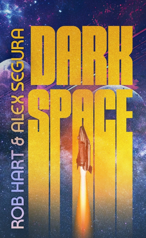 Dark Space -  Rob Hart,  Alex Segura