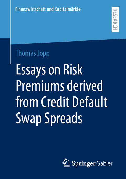 Essays on Risk Premiums derived from Credit Default Swap Spreads -  Thomas Jopp