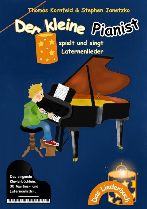 Der kleine Pianist spielt und singt Laternenlieder - Thomas Kornfeld, Stephen Janetzko