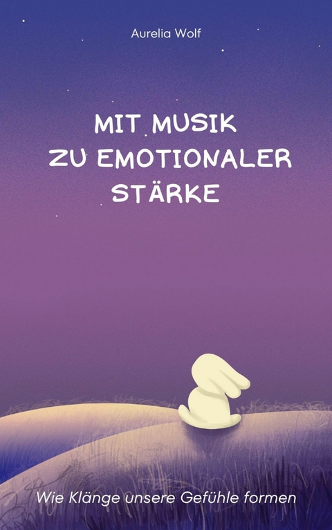 Mit Musik zu emotionaler Stärke -  Aurelia Wolf