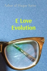 E Love Evolution -  Azhar ul Haque Sario