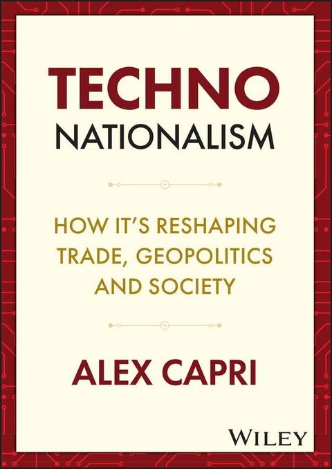 Techno-Nationalism -  Alex Capri