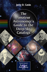 The Amateur Astronomer's Guide to the Deep-Sky Catalogs - Jerry D. Cavin