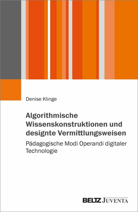 Algorithmische Wissenskonstruktionen und designte Vermittlungsweisen -  Denise Klinge