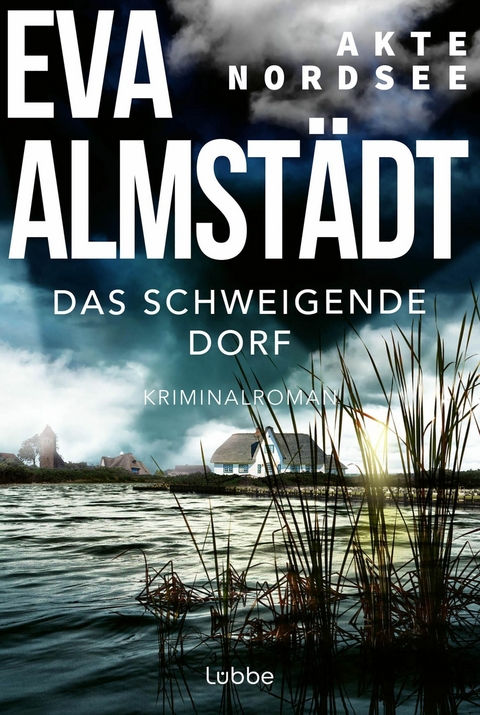 Akte Nordsee - Das schweigende Dorf -  Eva Almstädt