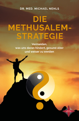 Die Methusalem-Strategie - Michael Nehls