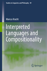 Interpreted Languages and Compositionality - Marcus Kracht