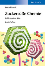 Zuckersüße Chemie - Georg Schwedt