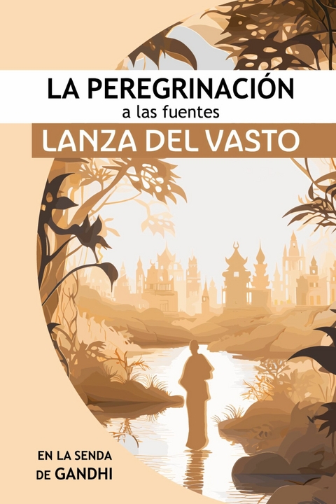 La Peregrinación a las Fuentes -  Giusseppe Lanza del Vasto