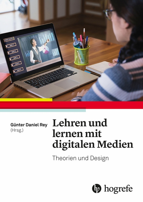 Lehren und lernen mit digitalen Medien - Günter Daniel Rey