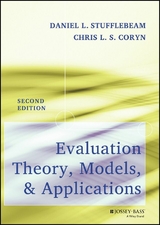 Evaluation Theory, Models, and Applications -  Chris L. S. Coryn,  Daniel L. Stufflebeam