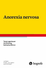 Anorexia nervosa -  Tanja Legenbauer,  Iris Schmieg,  Katharina Bühren