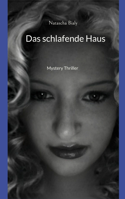 Das schlafende Haus - Natascha Bialy