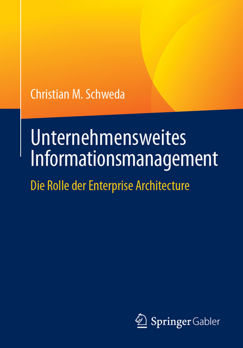 Unternehmensweites Informationsmanagement - Christian M. Schweda