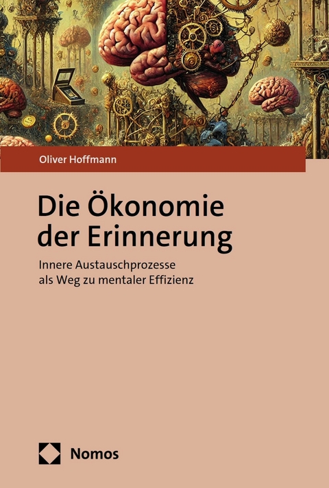 Die Ökonomie der Erinnerung - Oliver Hoffmann