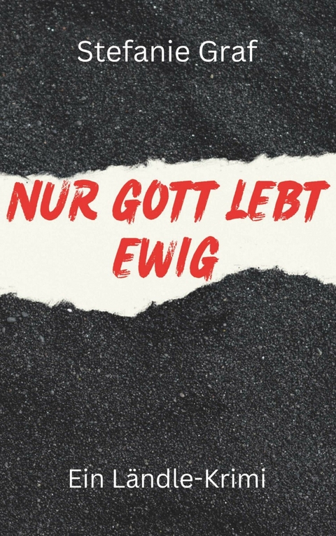 Nur Gott lebt ewig -  Stefanie Graf