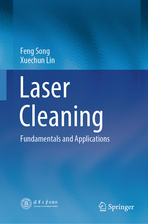 Laser Cleaning -  Xuechun Lin,  Feng Song