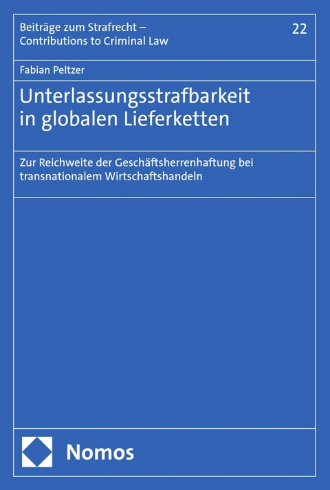 Unterlassungsstrafbarkeit in globalen Lieferketten - Fabian Peltzer