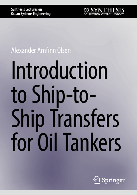 Introduction to Ship-to-Ship Transfers for Oil Tankers - Alexander Arnfinn Olsen