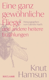 Eine ganz gewöhnliche Fliege und andere heitere Erzählungen - Knut Hamsun