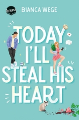 Today I'll Steal His Heart - Bianca Wege