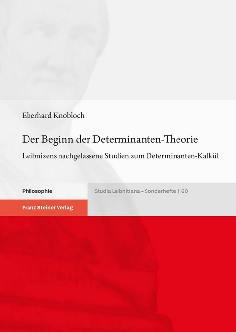 Der Beginn der Determinanten-Theorie - Eberhard Knobloch