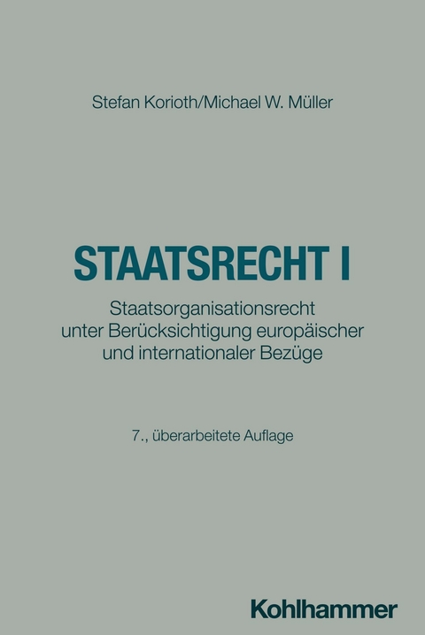 Staatsrecht I - Stefan Korioth, Michael W. Müller