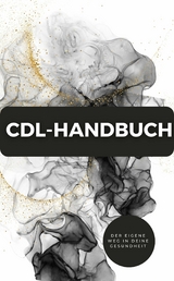 CDL-Handbuch - Der eigene Weg in deine Gesundheit -  JAMES THOMAS BATLER