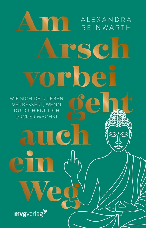 Am Arsch vorbei geht auch ein Weg – Special Edition  - Alexandra Reinwarth