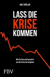 Lass die Krise kommen - Ralf Müller