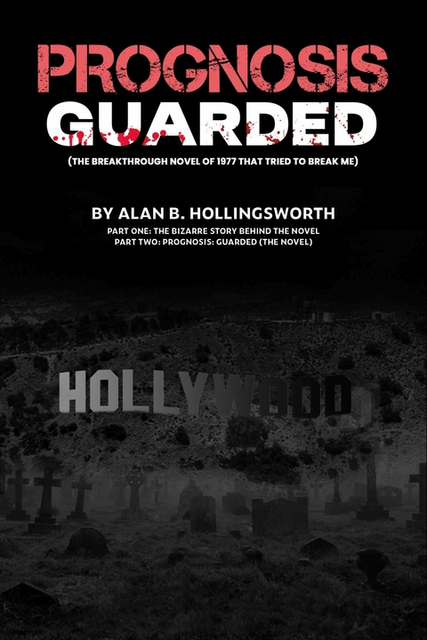 Prognosis: Guarded -  Alan B. Hollingsworth