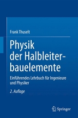 Physik der Halbleiterbauelemente - Thuselt, Frank