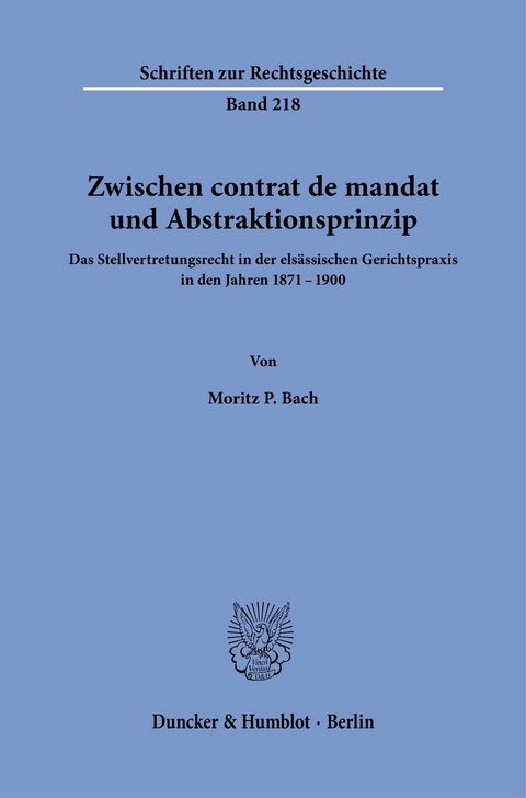 Zwischen contrat de mandat und Abstraktionsprinzip. -  Moritz P. Bach