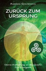 Zurück zum Ursprung Bd. 3 - Andreas Goldemann