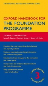 Oxford Handbook for the Foundation Programme - Raine, Tim; McGinn, Katherine; Dawson, James; Sanders, Stephan; Eccles, Simon