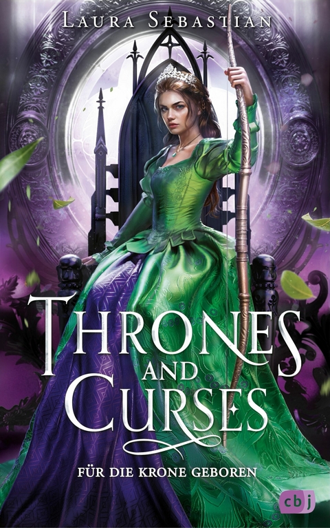 Thrones and Curses – Für die Krone geboren - Laura Sebastian