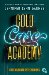 Cold Case Academy - Eine riskante Entscheidung -  Jennifer Lynn Barnes